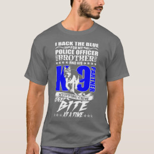 K9 Partner Police Officer Brother Novelty T-Shirt
