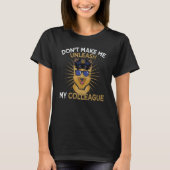 K9 Police Dog Don't Make Me Unleash K9 Police Offi T-Shirt (Vorderseite)