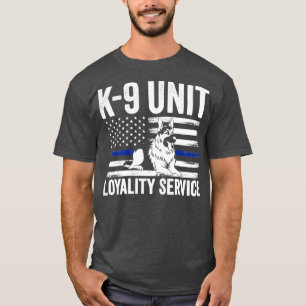 K9 Police Officer Police Dog K9 Unit Loyality Serv T-Shirt