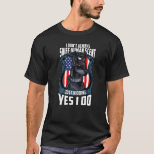K9 Polizeihund Dobermann Pinscher Durchsetzungshun T-Shirt