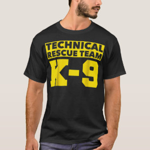 K9: Suche des technischen Rettungsteams TRT K9 T-Shirt