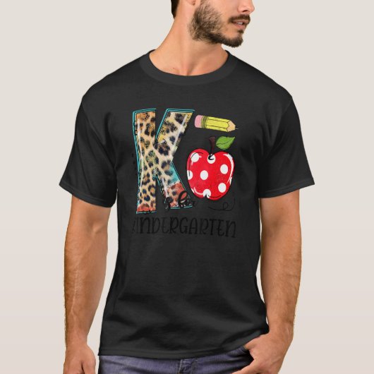 K Is For Kindergarten Teacher Leopard First Day Of T-Shirt (Vorderseite)