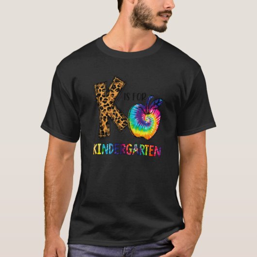 K Is For Kindergarten Teacher Leopard Tie Dye Teac T-Shirt (Vorderseite)
