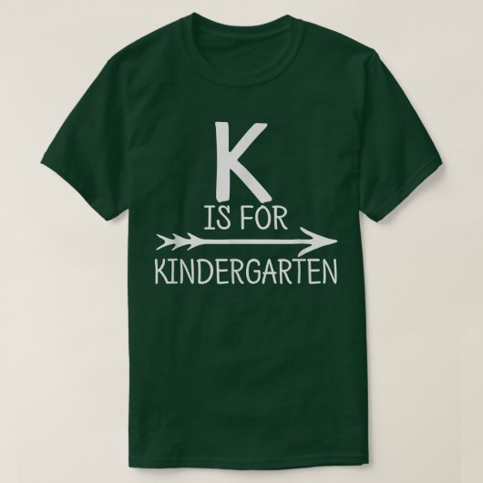 K is For Kindergarten Tshirt Teacher Student First (Design vorne)