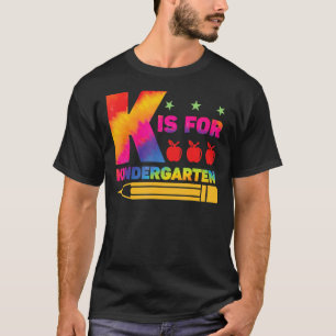 K ist für Kindergarten Lehrer Schüler Zurück zur S T-Shirt