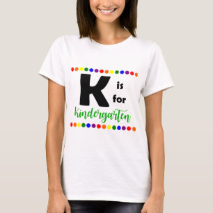 K ist für Kindergärtnerin-T - Shirt