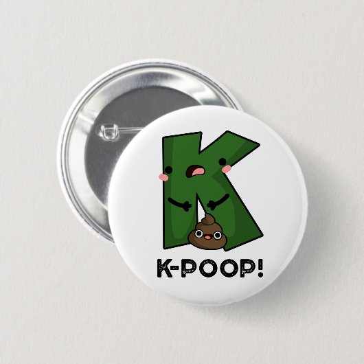 K-kack Funny K-Pop Poo Pun Button (Vorne & Hinten)