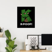 K-kack Funny K-Pop Poo Pun Dark BG Poster (Heimbüro)
