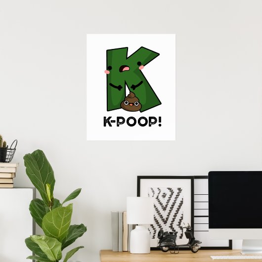K-kack Funny K-Pop Poo Pun Poster (Heimbüro)