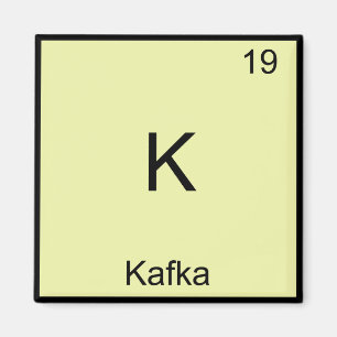 K - Kafka Funny Chemistry Element Symbol T - Shirt Magnet