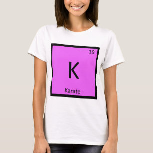 K - Periodische Tabelle der Karate Martial Arts Ch T-Shirt