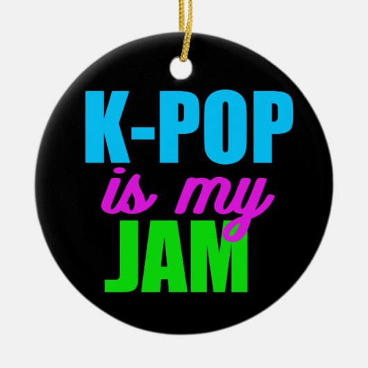 K-Pop ist mein Jam Keramik Ornament (Vorne)