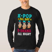 K- Pop & K-Drama Shirt K-Pop All Day K- Drama All  (Vorderseite)