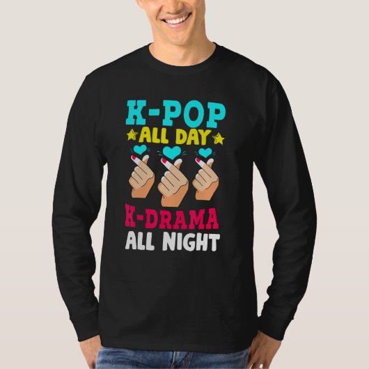 K- Pop & K-Drama Shirt K-Pop All Day K- Drama All  (Vorderseite)