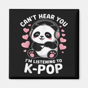 K-Pop Kann dich nicht hören, ich höre K-Pop Kawaii Magnet