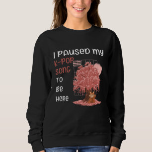 K Pop Kpop-Lied pausiert 10 Sweatshirt