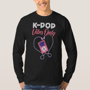 K Pop Vibes Only Korean Pop Music Südkorea T-Shirt