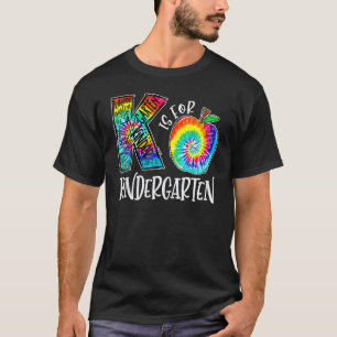 K steht für Kindergarten Tie Dye Lehrer Zurück zur T-Shirt