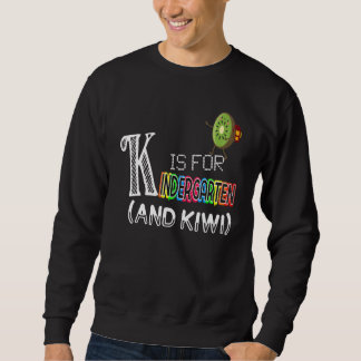 K steht für Kindergarten und Kiwi K steht für Kiwi Sweatshirt