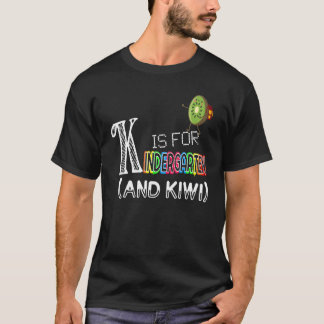 K steht für Kindergarten und Kiwi K steht für Kiwi T-Shirt