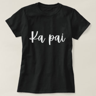 Ka Pai T-Shirt