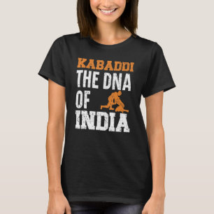 Kabaddi Die DNA Indiens Indischer Mannschaftssport T-Shirt