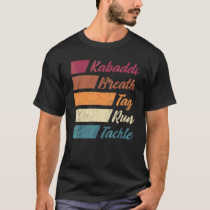 Kabaddi Indian Sports Kabaddi Atempfel Tackl T-Shirt