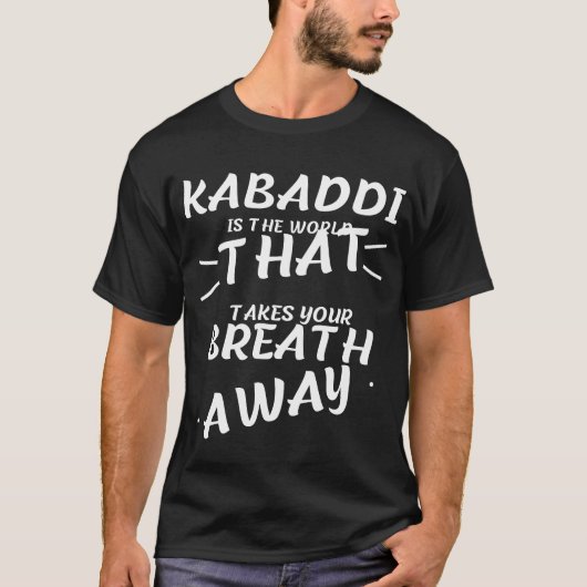 Kabaddi ist das Wort, das dir den Atem nimmt T-Shirt (Vorderseite)