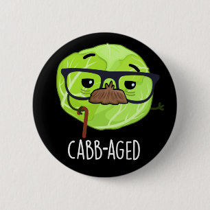 Kabbenalter Funny Old Veggie Cabbage Pun Dark BG Button
