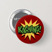 Kaching! Button (Vorne & Hinten)