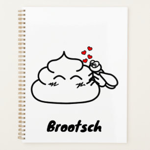 Kack in Liebe - Brootsch the PooPoo Planer
