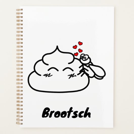 Kack in Liebe - Brootsch the PooPoo Planer (Vorderseite)