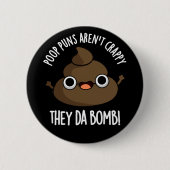 Kack Puns da Bomb Funny Poo Pun Dark BG Button (Vorderseite)