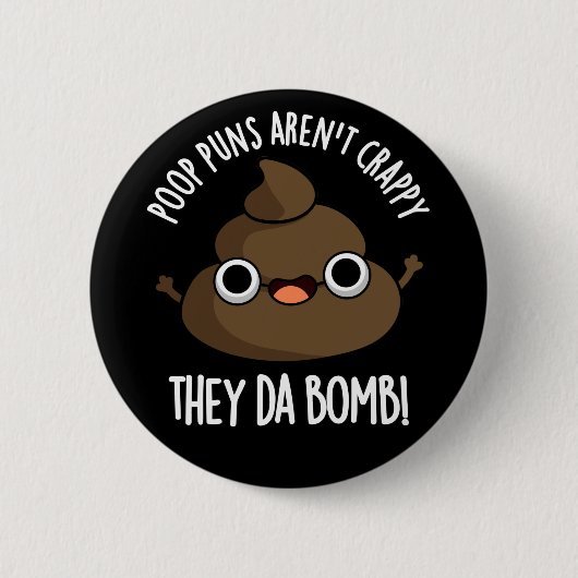 Kack Puns da Bomb Funny Poo Pun Dark BG Button (Vorderseite)