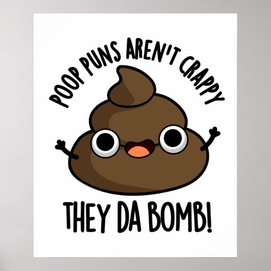 Kack Puns sind nicht verrückt sie Da Bomb Funny Po Poster (Vorne)
