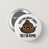 Kack Puns they Da Bomb Funny Poo Pub Button (Vorne & Hinten)