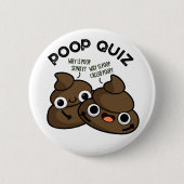 Kack Quiz Funny Poo Pun Button (Vorderseite)