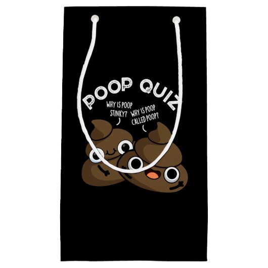 Kack Quiz Funny Poo Pun Dark BG Kleine Geschenktüte (Vorderseite)