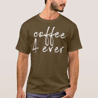 Kaffee 4 je T-Shirt