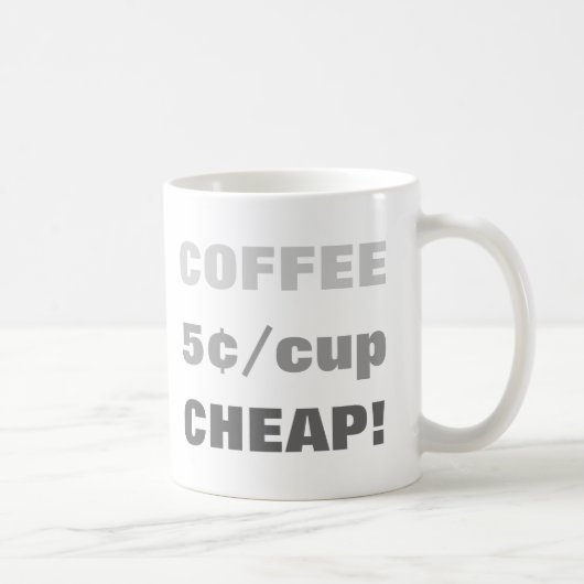 KAFFEE 5¢/TASSE Becher Kaffeetasse (Rechts)