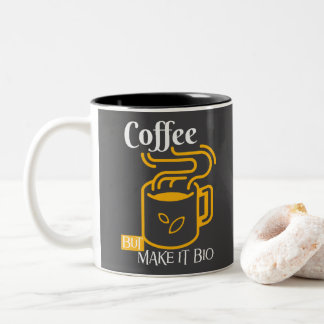 Kaffee aber machen es bio - Öko nur Tasse