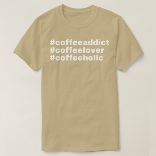 Kaffee Addict Kaffee Lover Geschenk T-Shirt (Design vorne)