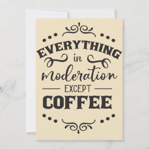 Kaffee alles in der Modellierung außer Kaffee Einladung