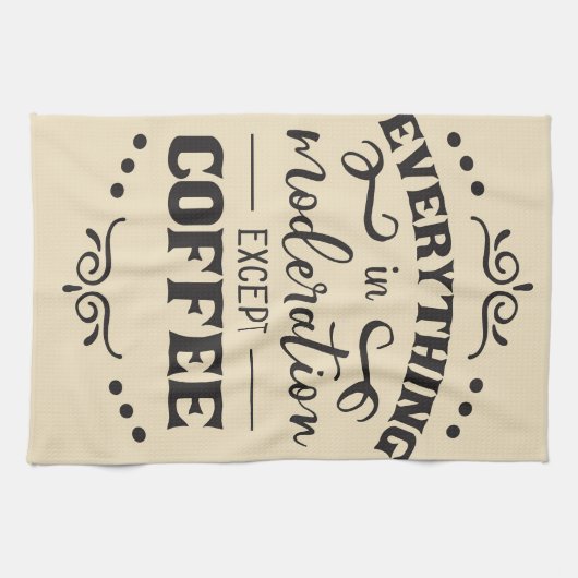 Kaffee alles in der Modellierung außer Kaffee Geschirrtuch (Horizontal)