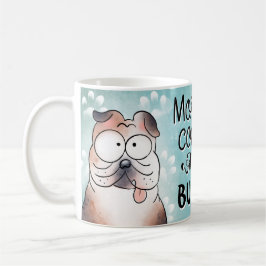 Kaffee am Morgen mit meinem Bulldoten Kaffeetasse