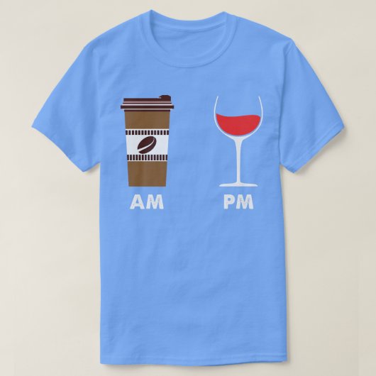 Kaffee Am Wine PM T-Shirt (Design vorne)
