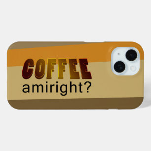 Kaffee Amiright? Case-Mate iPhone Hülle