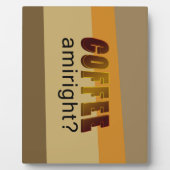 Kaffee Amiright? Fotoplatte (Vorderseite)