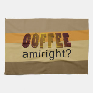Kaffee Amiright? geschirrtuch