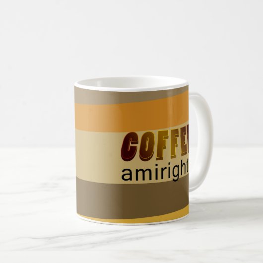 Kaffee Amiright? Kaffeetasse (VorderseiteRechts)